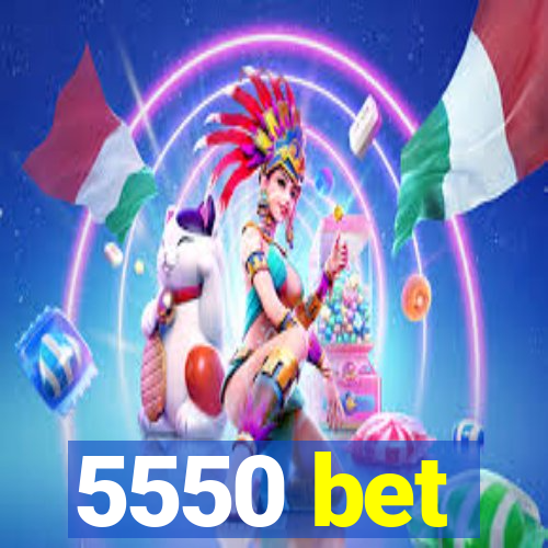 5550 bet